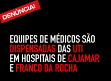 Equipes de médicos são dispensadas das UTI em hospitais de Cajamar e Franco da Rocha