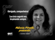 Companheira Márcia Pinatti, presente!
